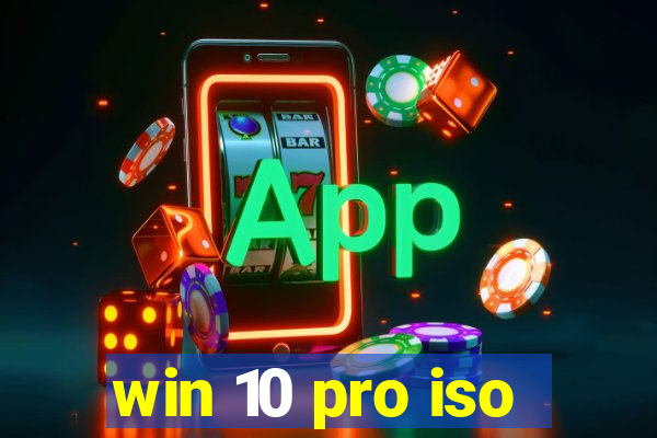 win 10 pro iso